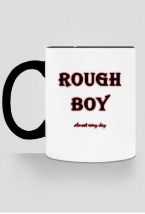 ROUGH BOY