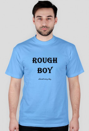 ROUGH BOY