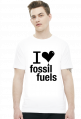 I Love Fossil Fuels - koszulka dwa kolory