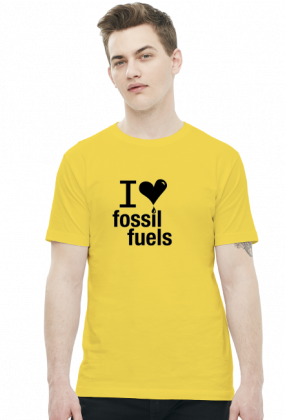 I Love Fossil Fuels - koszulka dwa kolory