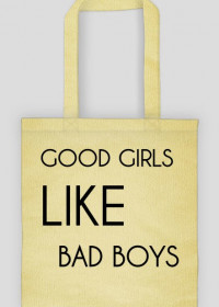 GOOD GIRLS LIKE BAD BOYS BAG