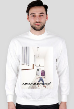 BLUZA  #A_MIAŁEM_NAAPADAĆ