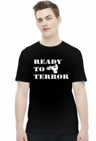 ready to terror