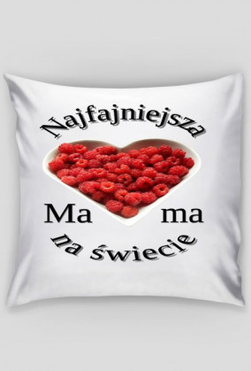 Najfajniejsza mama na świecie malinki