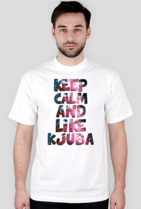 Keep Calm And Like Kjuba