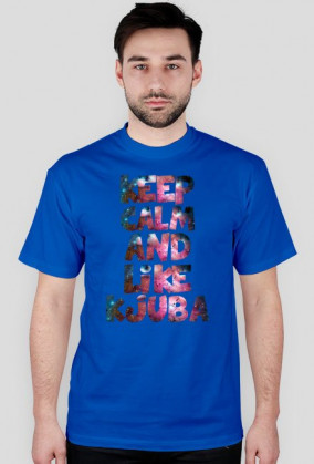 Keep Calm And Like Kjuba