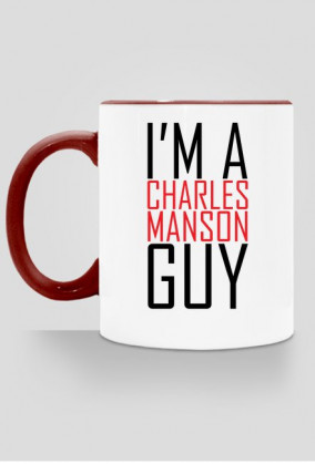 I'm a Charles Manson guy