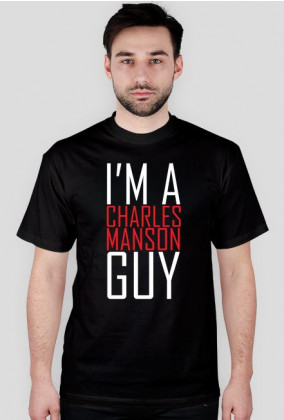 I'm a Charles Manson guy