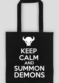 Keep Calm and Summon Demons