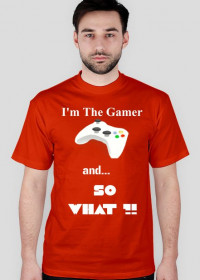 I'm The Gamer, and... So What!?