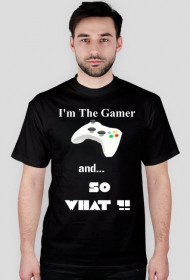 I'm The Gamer, and... So What!?