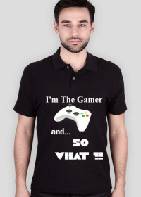 I'm The Gamer, and... So What!?