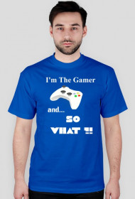 I'm The Gamer, and... So What!?