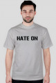 T-shirt męski "HATE ON"