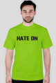 T-shirt męski "HATE ON"