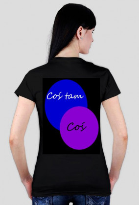 Koszulka dla kobiety - coś tam oj tam