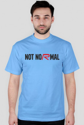not noRmal