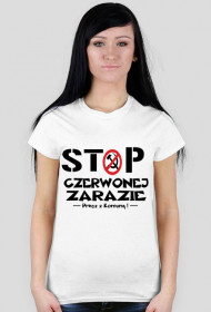 Koszulka damska biała-STOP Czerwonej Zarazie