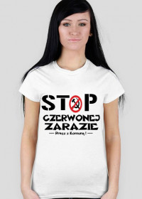 Koszulka damska biała-STOP Czerwonej Zarazie