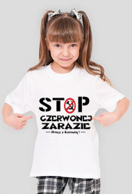 Koszulka dziewczęca biała-STOP Czerwonej Zarazie