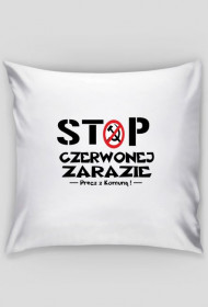 Poszewka na poduszkę-STOP Czerwonej Zarazie