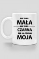 Kubek z zabawnym tekstem NIE TAKA MAŁA...