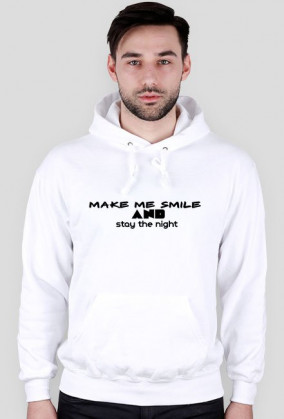 Bluza męska "Make me smile and stay the night"