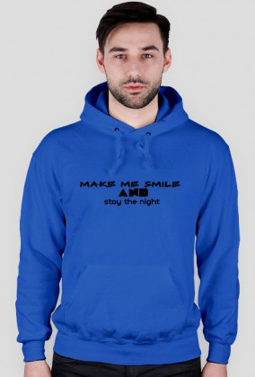 Bluza męska "Make me smile and stay the night"