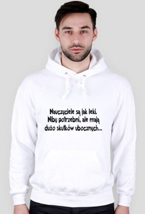 Nauczyciele są jak leki. Niby potrzebni, ale mają dużo skutków ubocznych - napis.