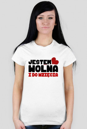 Jestem wolna i do wzięcia (Biała) - Damska