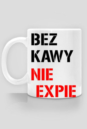 Kubek - NIE EXPIE