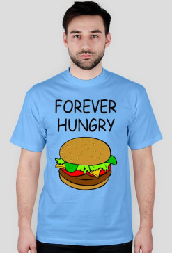T-shirt Forever Hungry