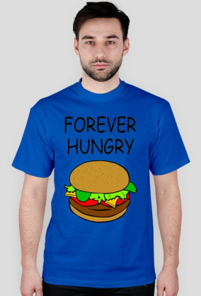 T-shirt Forever Hungry