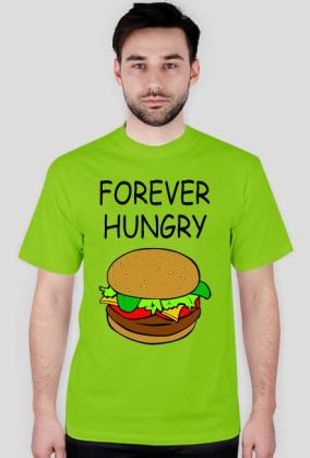 T-shirt Forever Hungry