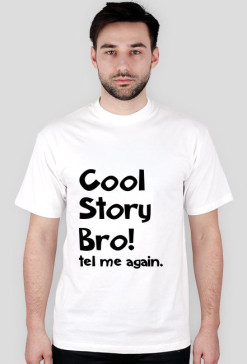Biała koszulka Cool Story Bro