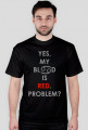 Yes, my blood is red. Problem?