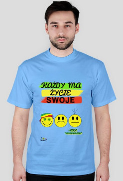 T-shirt Każdy ma życie swoje