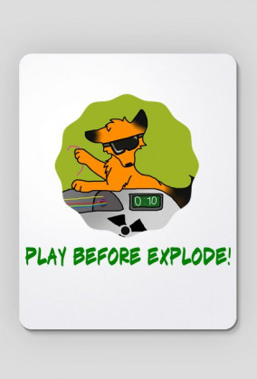 Podkładka pod myszkę - Play before explode!