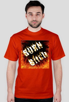 BURN BITCH FIRE