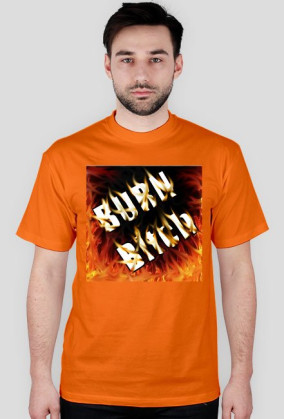 BURN BITCH FIRE