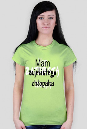 Mam zajebistego chłopaka-koszulka