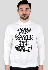 Tylko rower Cię ocali Biała Bluza