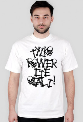 Tylko rower Cię ocali Biała Koszulka