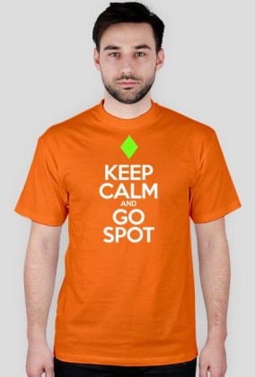 Keep calm and go spot