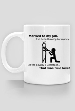 Married to my job