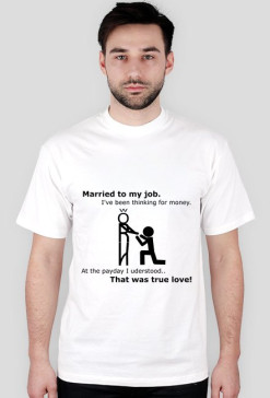 Married to my job