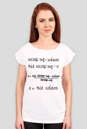 Oversize biała - NIE UCZĄC SIĘ... ♀
