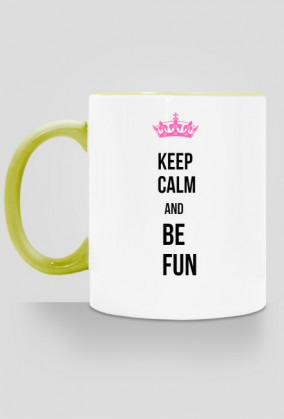 Keep calm and be fun kubek