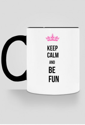 Keep calm and be fun kubek