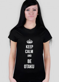 Keep calm and be otaku